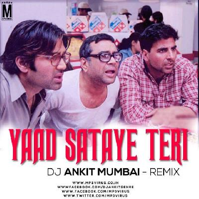 Yaad Sataye Teri (Remix) – DJ Ankit Mumbai